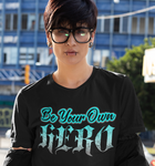 Be Your Own Hero - Unisex Staple T-Shirt | Bella + Canvas 3001 - Multiple Colors Avail.