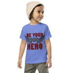 Be Your Own Hero Toddler (2T-5T)  Short Sleeve Tee