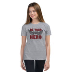 Be Your Own Hero Youth Short Sleeve T-Shirt