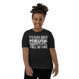 She Is Fearless, Beautiful, Full of Fire Youth Short Sleeve T-Shirt