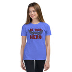 Be Your Own Hero Youth Short Sleeve T-Shirt