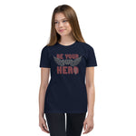 Be Your Own Hero Youth Short Sleeve T-Shirt