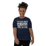 She Is Fearless, Beautiful, Full of Fire Youth Short Sleeve T-Shirt