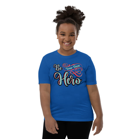 Be Your Own Hero Youth Short Sleeve T-Shirt