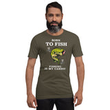 Born to Fish, Fishing is My Cardio - Unisex Staple T-Shirt | Bella + Canvas 3001 - Multiple Colors Avail.