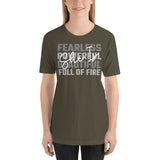 She Is Fearless, Powerful, Beautiful, Full of Fire - Unisex Staple T-Shirt | Bella + Canvas 3001 - Multiple Colors Avail.