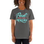 Flaunt Your Girl Powers - Unisex Staple T-Shirt | Bella + Canvas 3001 - Multiple Colors Avail.