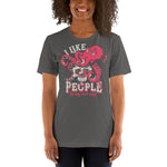 I Like People In My Own Way - Unisex Staple T-Shirt | Bella + Canvas 3001 - Multiple Colors Avail.