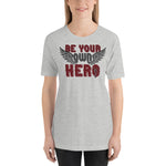 Be Your Own Hero (Red/Gray) - Unisex Staple T-Shirt | Bella + Canvas 3001 - Multiple Colors Avail.