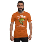 Born to Fish, Fishing is My Cardio - Unisex Staple T-Shirt | Bella + Canvas 3001 - Multiple Colors Avail.