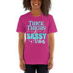 Thick Thighs & Sassy Vibes - Unisex Staple T-Shirt | Bella + Canvas 3001