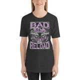 Bad Girls Don’t Run, We Reload - Unisex Staple T-Shirt | Bella + Canvas 3001 - Multiple Colors Avail.