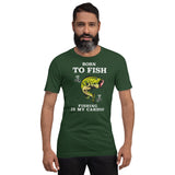 Born to Fish, Fishing is My Cardio - Unisex Staple T-Shirt | Bella + Canvas 3001 - Multiple Colors Avail.