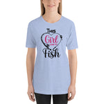 This Girl Loves to Fish - Unisex Staple T-Shirt | Bella + Canvas 3001 - Multiple Colors Avail.