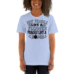 Not Fragile Like a Flower, Fragile Like a Bomb (D2)- Unisex Staple T-Shirt | Bella + Canvas 3001 - Multiple Colors Avail.