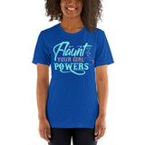 Flaunt Your Girl Powers - Unisex Staple T-Shirt | Bella + Canvas 3001 - Multiple Colors Avail.