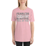 She Is Fearless, Powerful, Beautiful, Full of Fire - Unisex Staple T-Shirt | Bella + Canvas 3001 - Multiple Colors Avail.